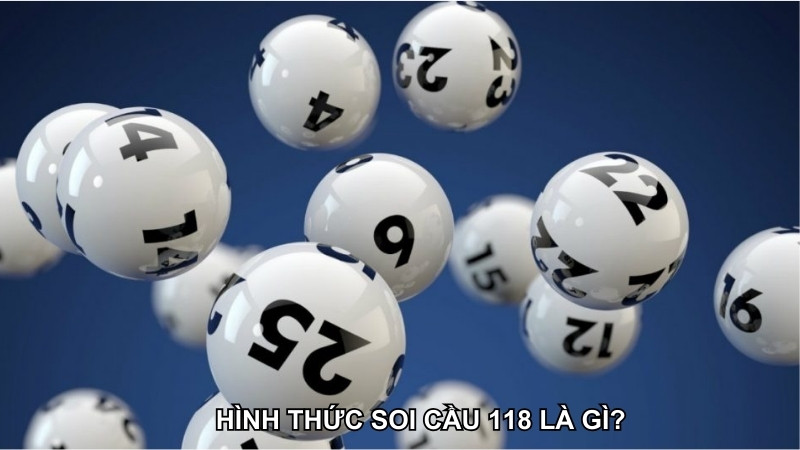 Hình thức soi cầu 118