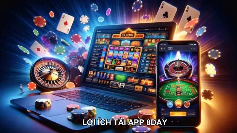 Lợi ích tải app 8DAY