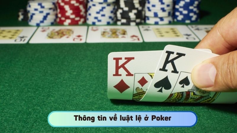 Thông tin về luật lệ ở Poker