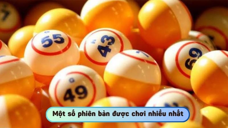 Một số phiên bản đang được chơi nhiều nhất