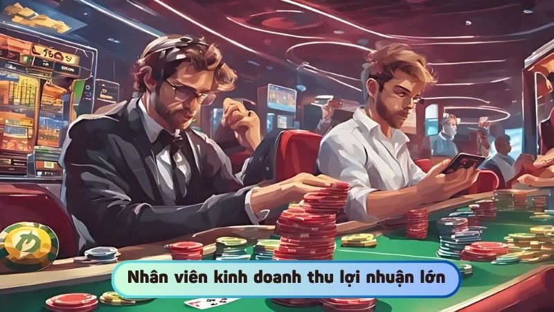 Nhân viên kinh doanh thu về lợi nhuận lớn