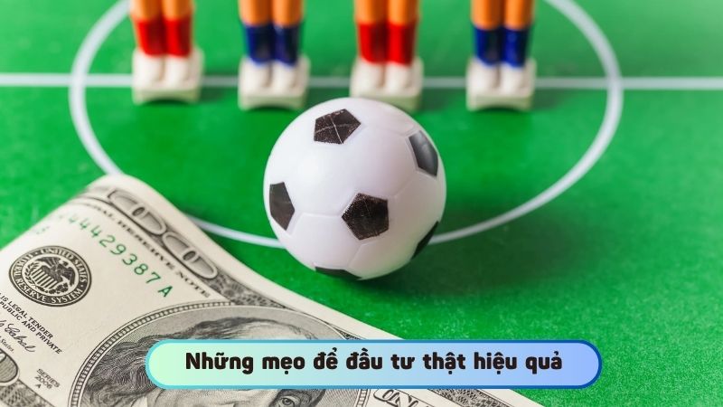 Những mẹo để đầu tư thật hiệu quả