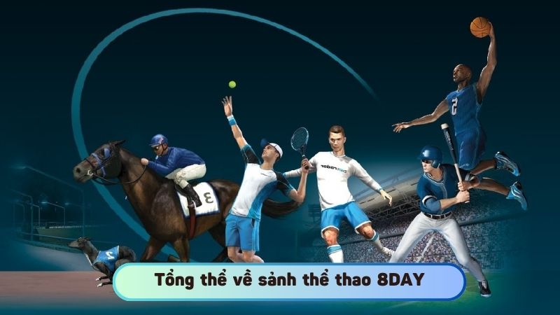 Tổng thể về sảnh thể thao 8DAY